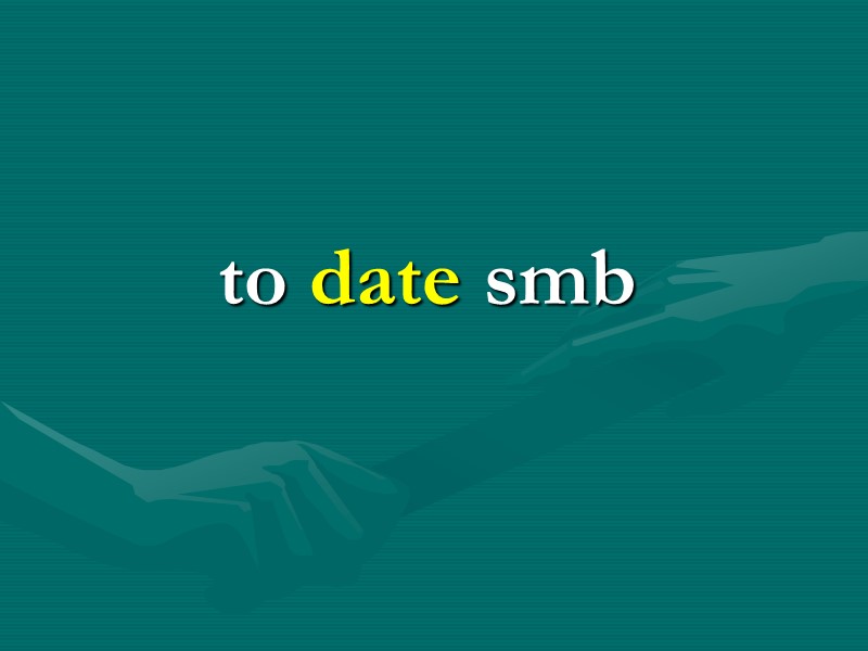 to date smb to date smb